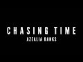 Chasing Time - Azealia Banks