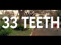 33 TEETH